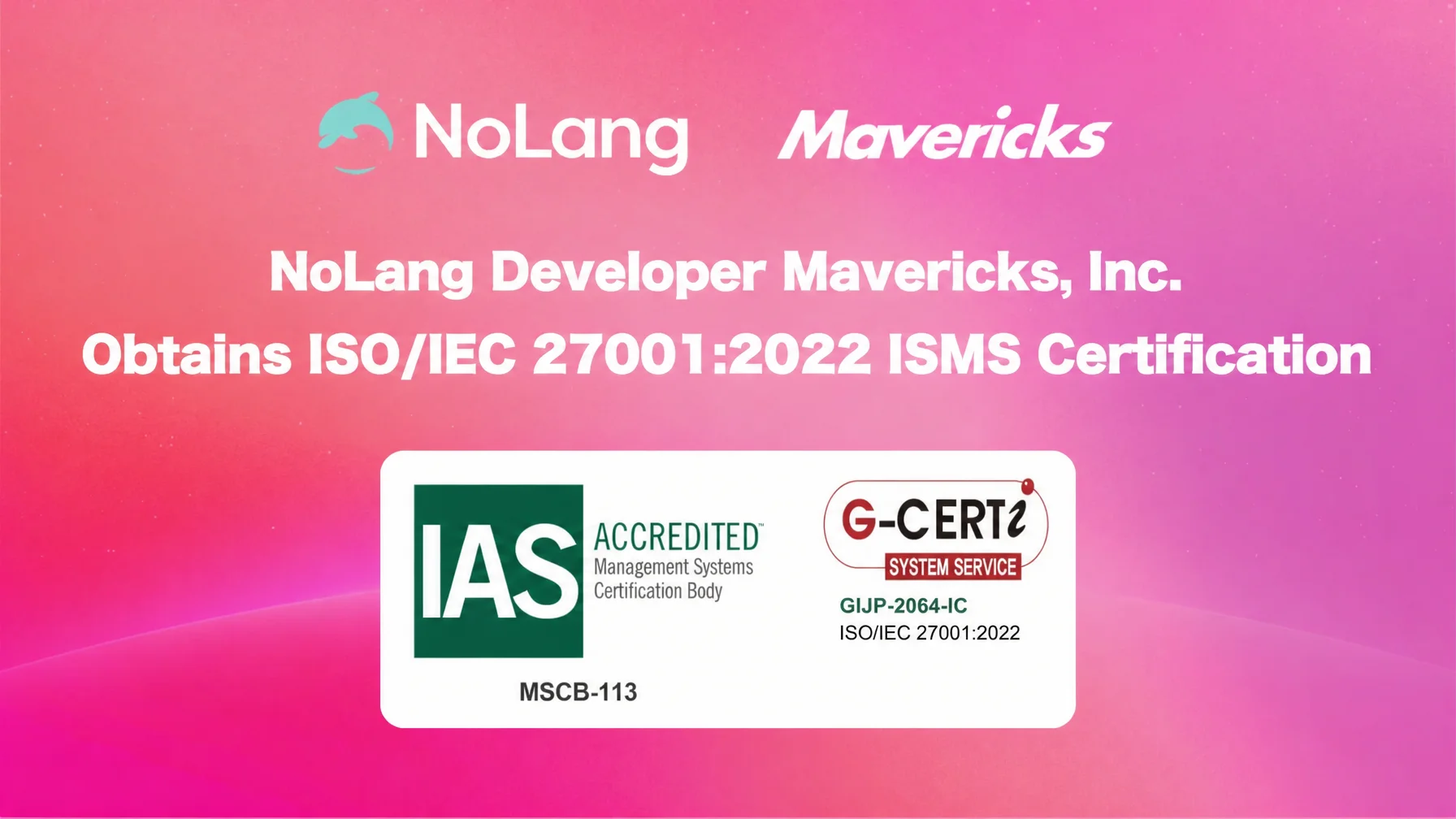 Announcement graphic with NoLang and Mavericks logos and IAS and G-CERTi marks for ISO/IEC 27001:2022