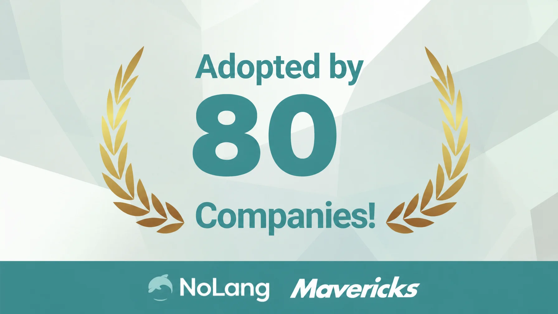Key visual with a laurel wreath announcing that NoLang has passed 80 business customers